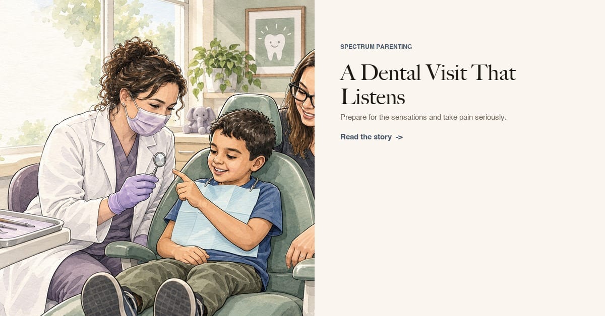 Autism and Dental Care: Preparing for a Visit Without Ignoring Pain
